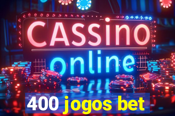 400 jogos bet